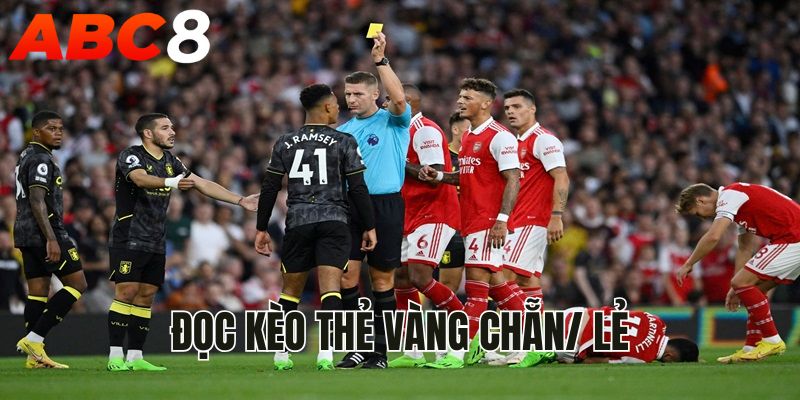 Đọc kèo thẻ vàng chẵn/ lẻ