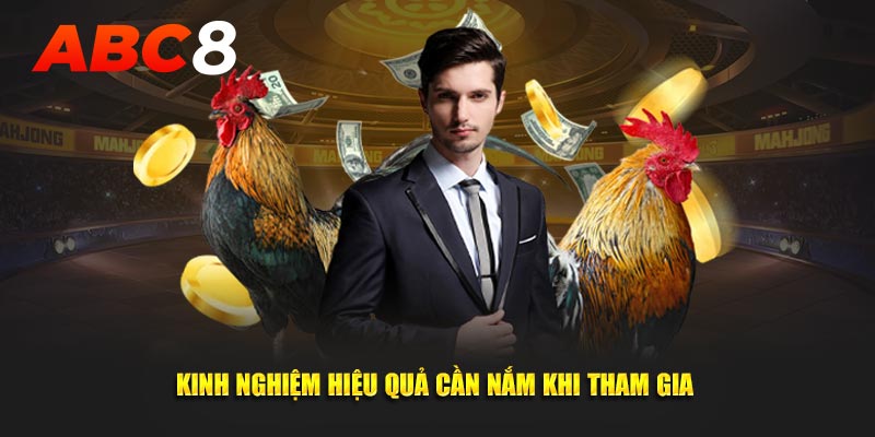 Kinh nghiệm hiệu quả cần nắm khi tham gia